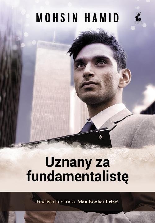 okładka Uznany za fundamentalistę książka | Mohsin Hamid