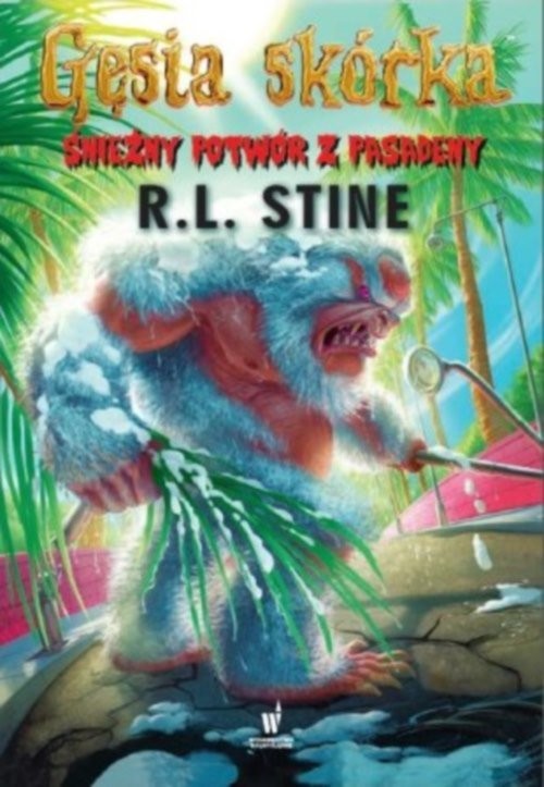okładka Gęsia skórka. Śnieżny potwór z Pasadeny książka | R.L. Stine