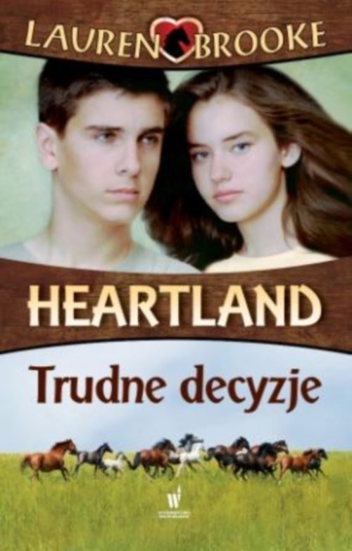okładka Heartland 4. Trudne decyzje książka | Lauren Brooke