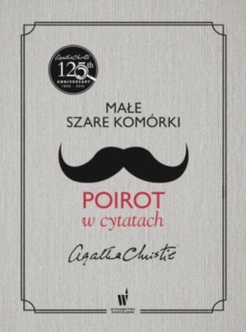 okładka Małe szare komórki. Poirot w cytatach książka | Agata Christie