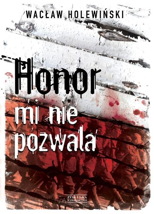 okładka Honor mi nie pozwala książka | Wacław Holewiński
