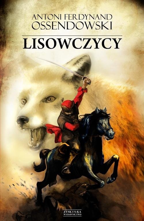 okładka Lisowczycy książka | Ferdynand Antoni Ossendowski
