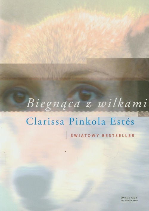 okładka Biegnąca z wilkami książka | Clarissa Pinkola Estes