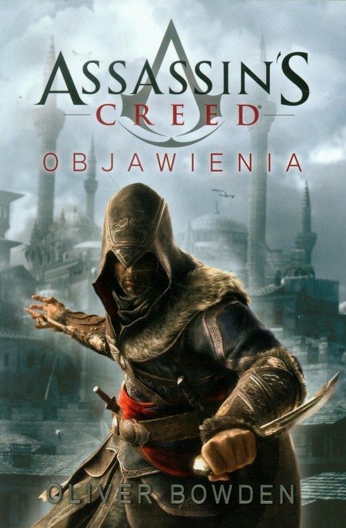 okładka Assassin's Creed. Objawienia książka | Oliver Bowden