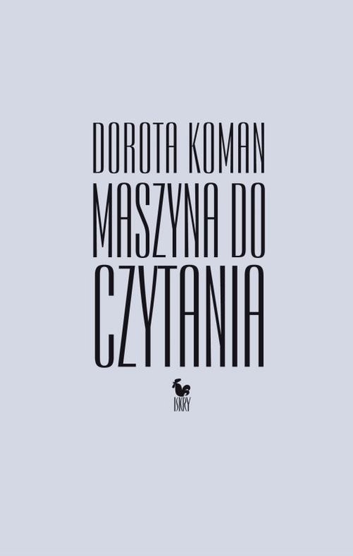 okładka Maszyna do czytania książka | Dorota Koman