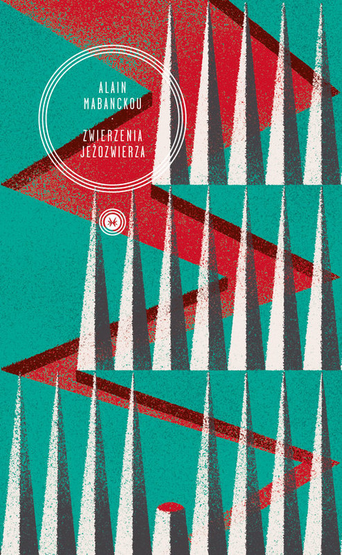 okładka Zwierzenia jeżozwierza książka | Alain Mabanckou