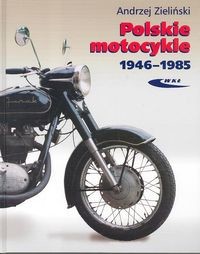 okładka Polskie motocykle 1946-1985 książka | Andrzej Zieliński