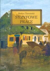okładka Syzyfowe prace książka | Stefan Żeromski
