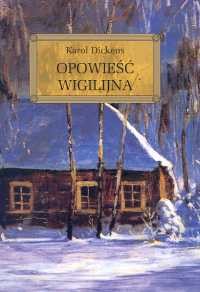 okładka Opowieść wigilijna książka | Charles Dickens