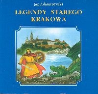 okładka Legendy starego Krakowa książka | Adamczewski Jan