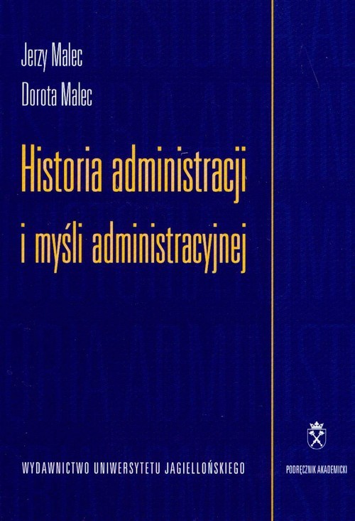 okładka Historia administracji i myśli administracyjnej książka | Jerzy Malec, Dorota Malec