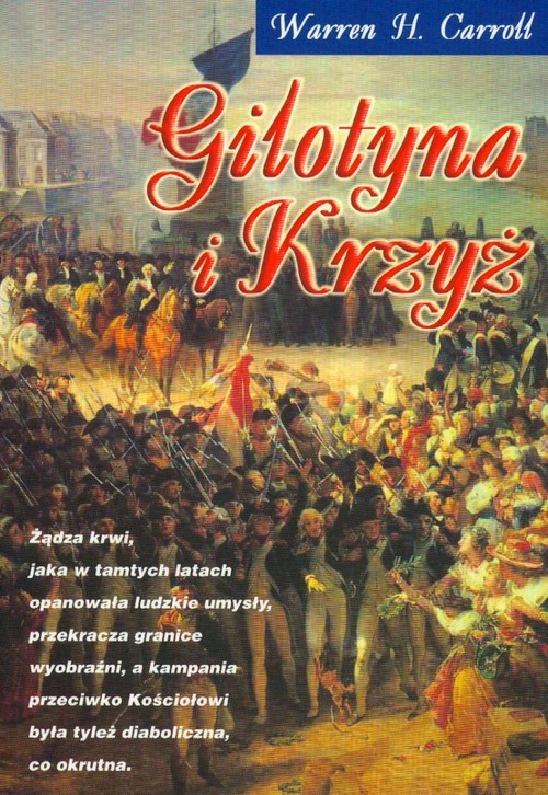 okładka Gilotyna i Krzyż książka | Warren H. Carroll