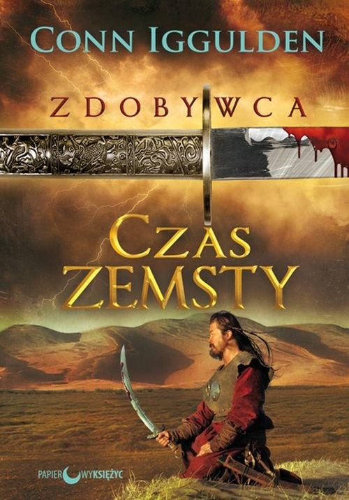 okładka Zdobywca Tom 3 Czas zemsty książka | Conn Iggulden