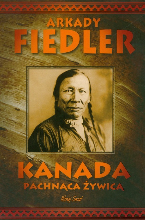 okładka Kanada pachnąca żywicą książka | Arkady Fiedler