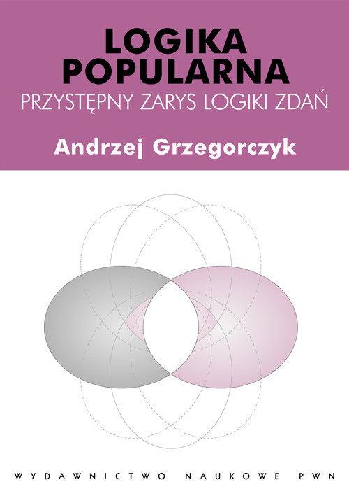 okładka Logika popularna Przystępny zarys logiki zdań książka | Andrzej Grzegorczyk