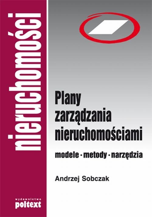 okładka Plany zarządzania nieruchomościami Modele, metody, narzędzia książka | Andrzej Sobczak