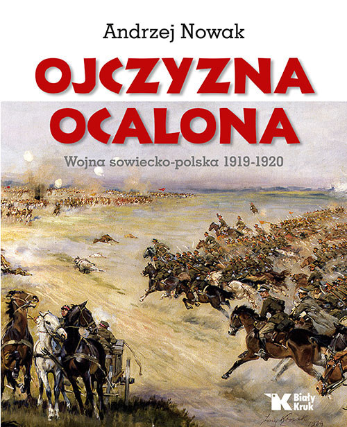okładka Ojczyzna Ocalona Wojna sowiecko-polska 1919-1920 książka | Andrzej Nowak