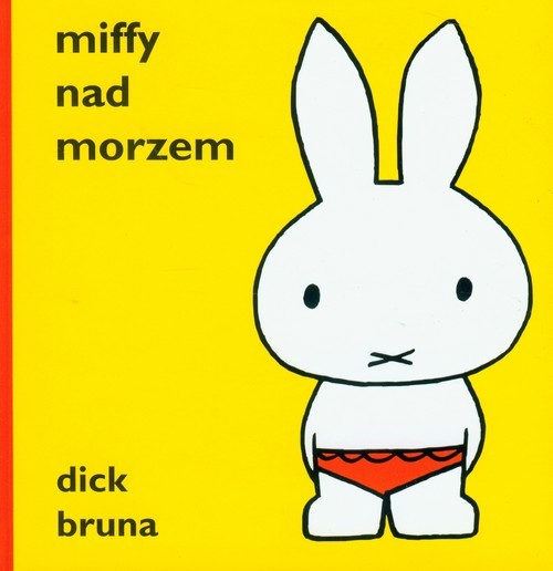 okładka Miffy nad morzem książka | Bruna Dick
