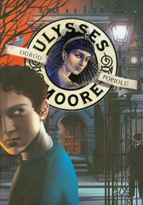 okładka Ulysses Moore 11 Ogród Popiołu książka | Pierdomenico Baccalario