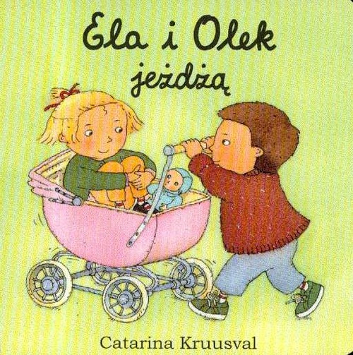 okładka Ela i Olek jeżdżą książka | Catarina Kruusval