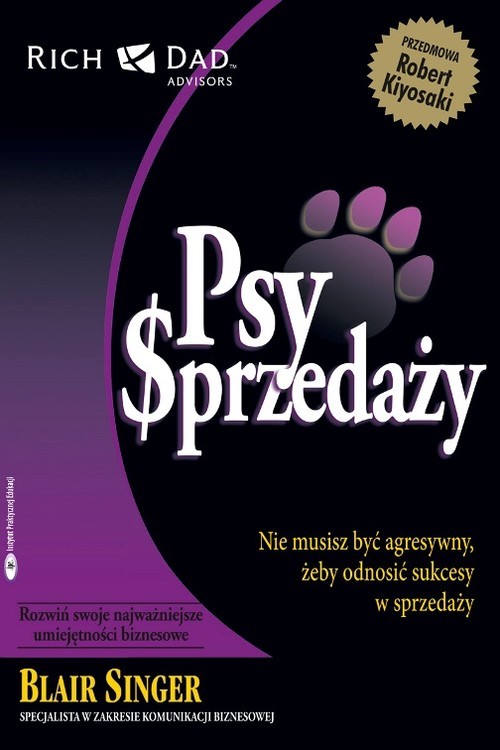 okładka Psy sprzedaży Nie musisz być agresywny, żeby odnosić sukcesy w sprzedaży książka | Blair Singer