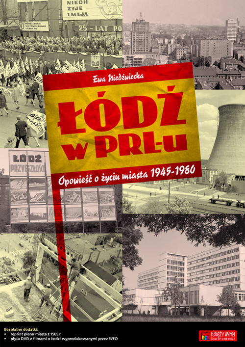 okładka Łódź w PRL-u Opowieść o życiu miasta 1945-1980 książka | Ewa Niedźwiecka