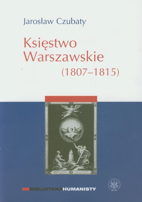 okładka Księstwo Warszawskie (1807-1815) książka | Czubaty Jarosław