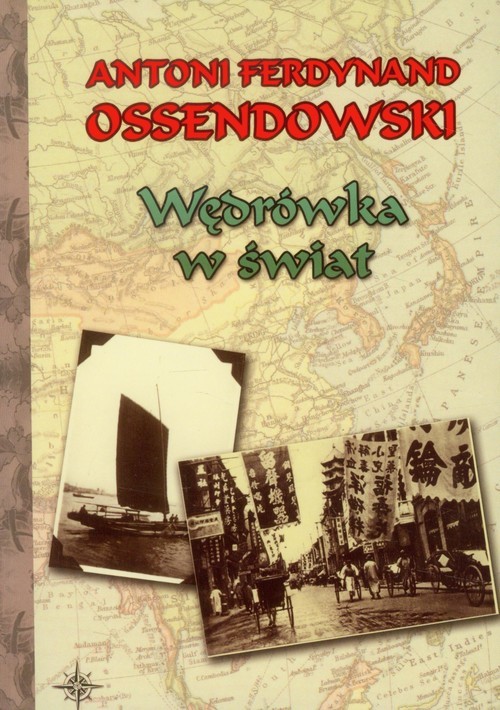 okładka Wędrówka w świat książka | Ferdynand Antoni Ossendowski