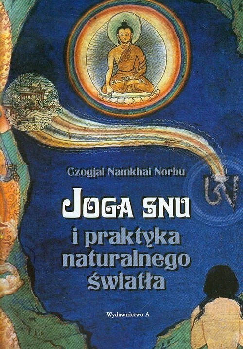 okładka Joga snu i praktyka naturalnego światła książka | Czogjal Namkhai Norbu