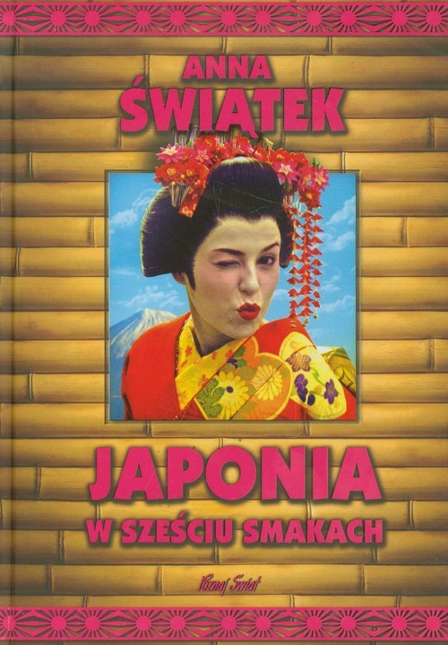 okładka Japonia w sześciu smakach książka | Anna Świątek