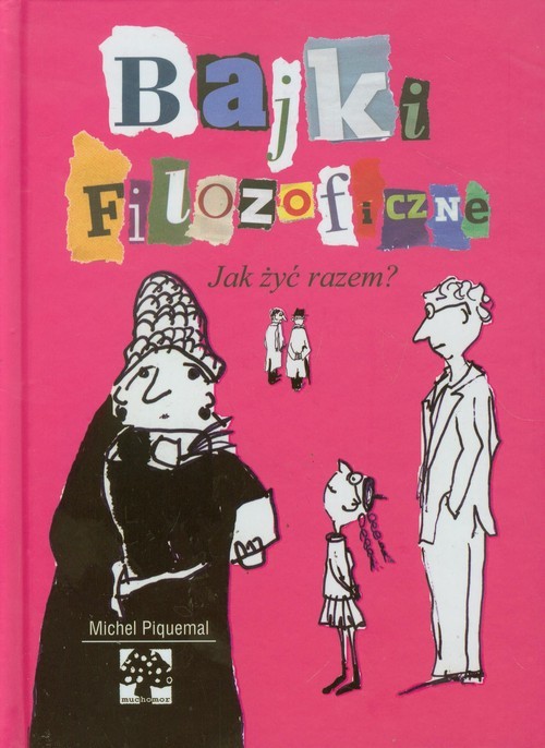 okładka Bajki filozoficzne Jak żyć razem książka | Piquemal Michel