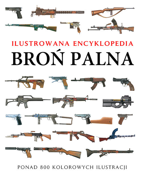 okładka Broń palna Ilustrowana encyklopedia książka | Martin J. Dougherty