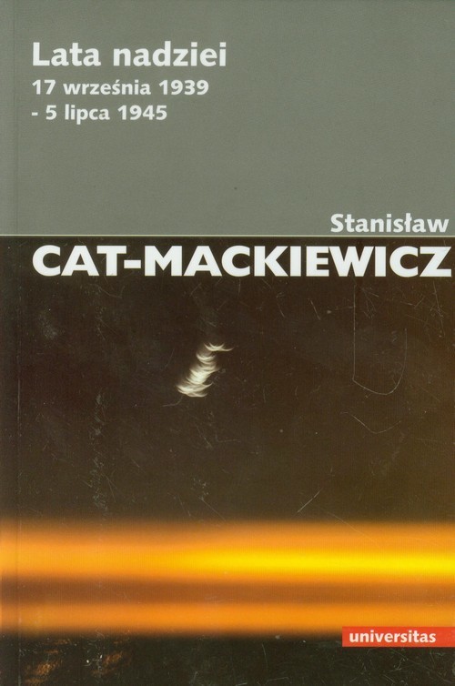 okładka Lata nadziei 17 września 1939-5 lipca 1945 książka | Stanisław Cat-Mackiewicz