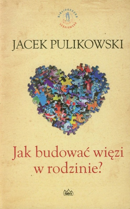 okładka Jak budować więzi w rodzinie książka | Pulikowski Jacek