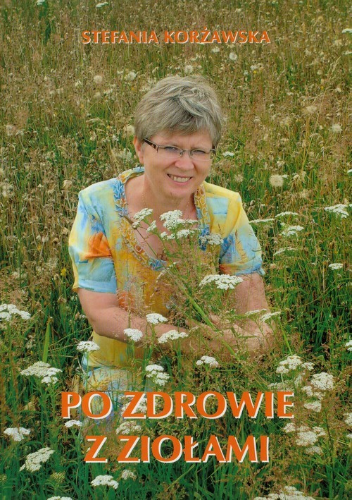 okładka Po zdrowie z ziołami książka | Korżawska Stefania