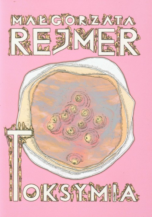 okładka Toksymia książka | Małgorzata Rejmer