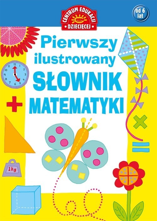 okładka Pierwszy ilustrowany słownik matematyki dla dzieci książka