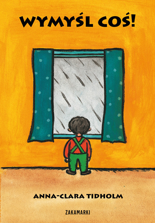 okładka Wymyśl coś! książka | Anna-Clara Tidholm