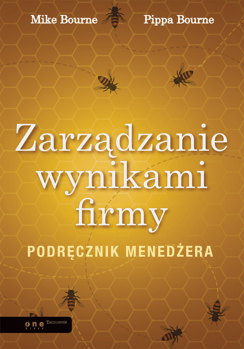 okładka Zarządzanie wynikami firmy Podręcznik menedżera książka | Mike Bourne, Pippa Bourne
