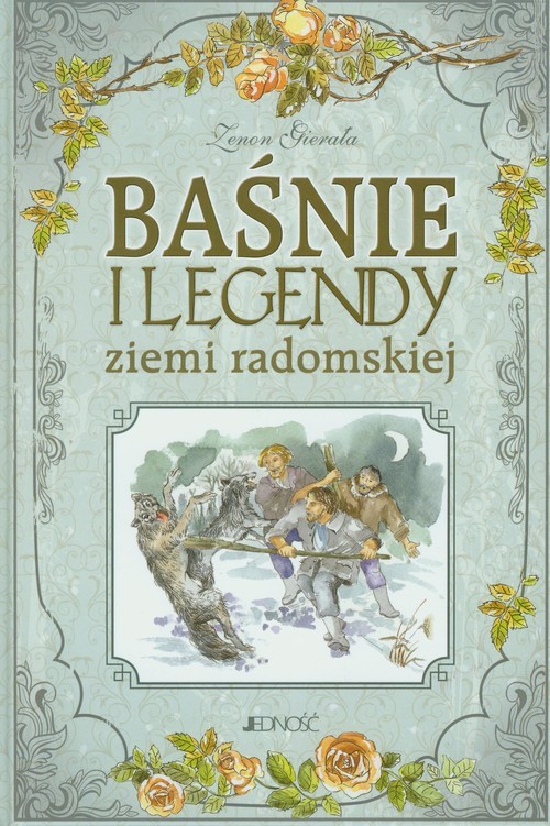 okładka Baśnie i legendy ziemi radomskiej książka | Zenon Gierała