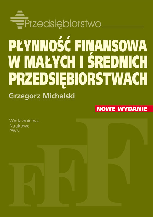 okładka Płynność finansowa w małych i średnich przedsiębiorstwach książka | Michalski Grzegorz