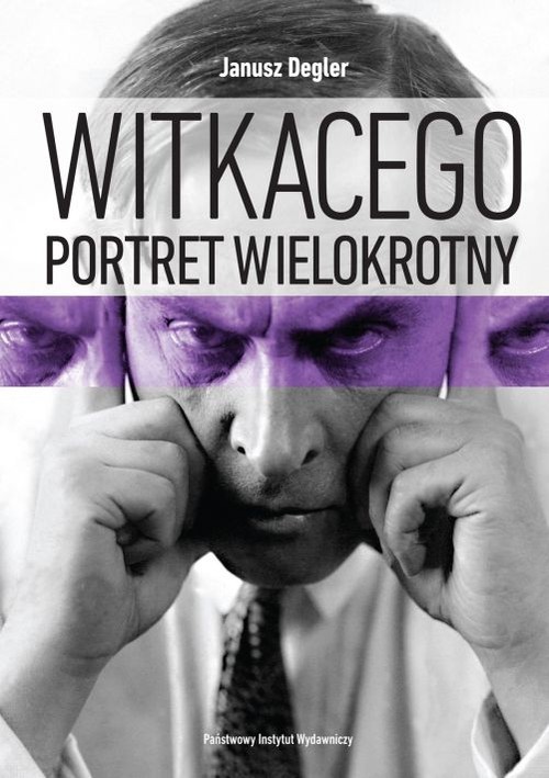 okładka Witkacego portret wielokrotny Szkice i materiały do biografii 1918-1939 książka | Degler Janusz
