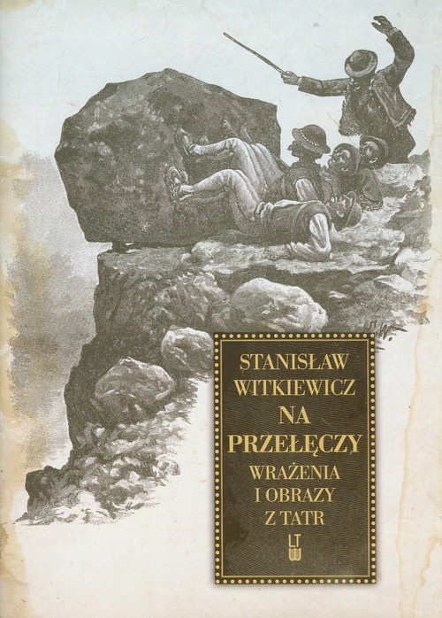 okładka Na przełęczy Wrażenia i obrazy z Tatr książka | Stanisław Ignacy Witkiewicz (Witkacy)