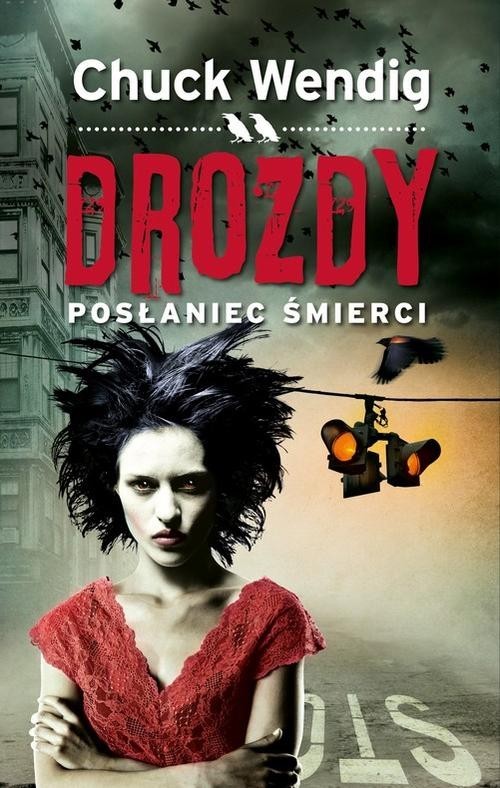 okładka Drozdy Posłaniec śmierci książka | Chuck Wendig