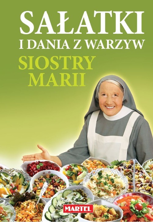 okładka Sałatki i dania z warzyw siostry Marii książka | Goretti Maria