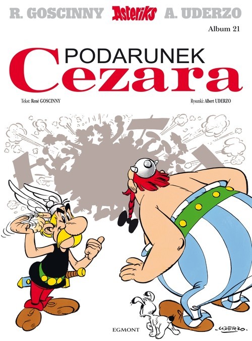 okładka Asterix Podarunek Cezara Tom 21 książka | René Goscinny