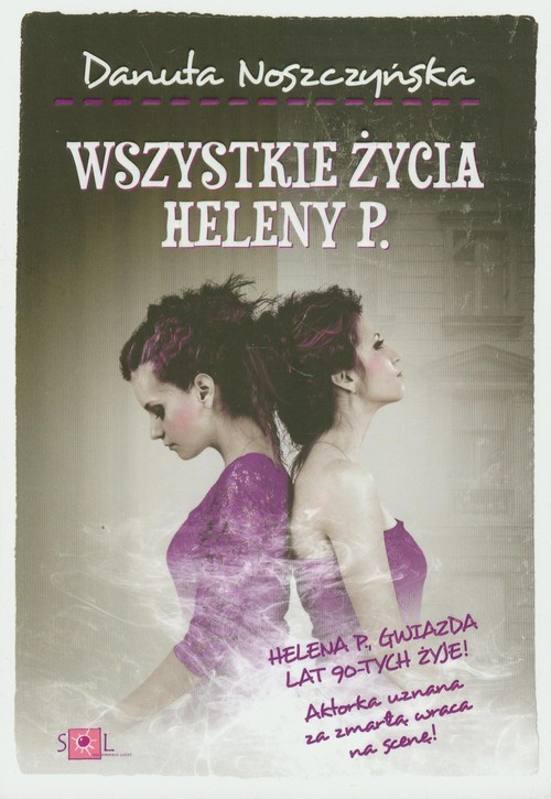 okładka Wszystkie życia Heleny P książka | Danuta Noszczyńska
