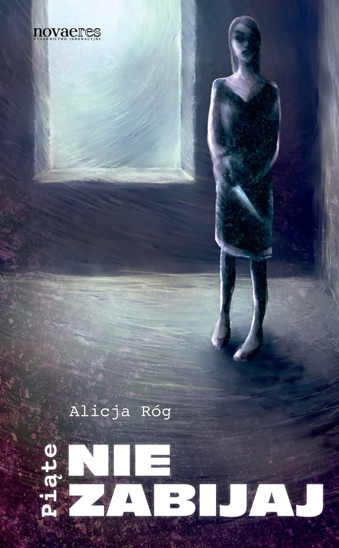 okładka Piąte: Nie zabijaj ebook | epub, mobi | Alicja Róg