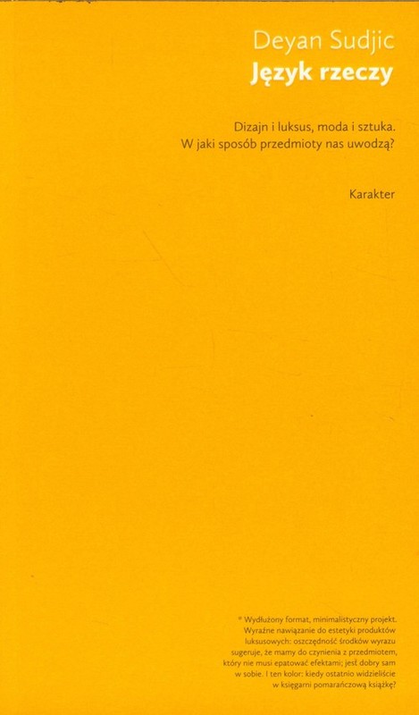 okładka Język rzeczy Dizajn i luksus, moda i sztuka. W jaki sposób przedmioty nas uwodzą? książka | Deyan Sudjic