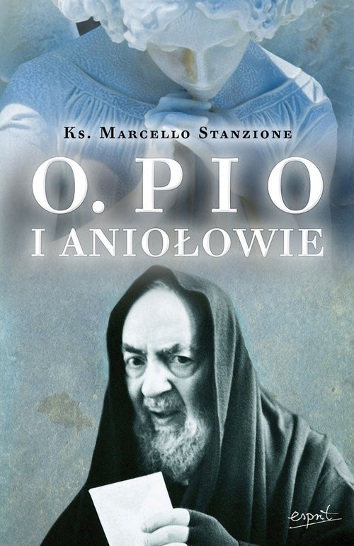 okładka Ojciec Pio i Aniołowie książka | Marcello Stanzione